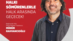 <strong>Rahvancıoğlu: Bu Seçim Halkı Sömürenlerle Halk Arasında Geçecek</strong>