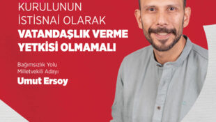 Ersoy: Bakanlar Kurulunun İstisnai Olarak Vatandaşlık Verme Yetkisi Olmamalı