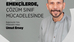 Ersoy: Umut Emekçilerde, Çözüm Sınıf Mücadelesinde