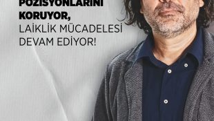 Rahvancıoğlu: Hür-İş Dahil Tüm Sendikalar Önceki Pozisyonlarını Koruyor, Laiklik Mücadelesi Devam Ediyor!