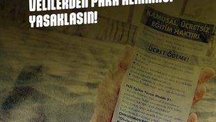 Her Ne Ad Altında Olursa Olsun, Kayıt Dönemlerinde Velilerden Para Alınması Yasaklasın!