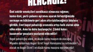 Hayat Pahalılığını Aldık, En Düşük Kamu Maaşını da Alacağız!
