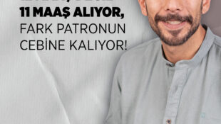 Ersoy: Asgari Ücretli Senede 12 Maaş Değil 11 Maaş Alıyor, Fark Patronun Cebine Kalıyor!