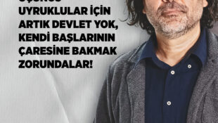 Rahvancıoğlu: Yasa Gücünde Kararnameye Göre Üçüncü Uyruklular için Artık Devlet Yok, Kendi Başlarının Çaresine Bakmak Zorundalar!