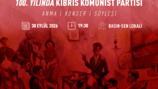 Bağımsızlık Yolu’ndan Kıbrıs Komünist Partisi’nin 100. Yılına Özel Etkinlik