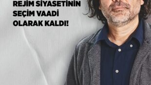 Rahvancıoğlu: Ataser’in Anayasa Mahkemesi İddiası da Rejim Siyasetinin Seçim Vaadi Olarak Kaldı!