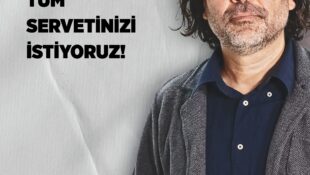 Rahvancıoğlu: Kırıntıları Değil, Tüm Servetinizi İstiyoruz!